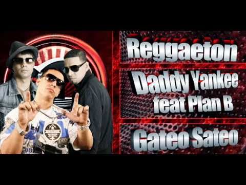 Gateo sateo /Daddy Yanke feat Plan B