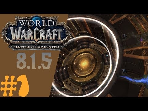 World of Warcraft: Battle For Azeroth - Patch 8.1.5  |  #1  |  MOTHER Helps The Heart Of Azeroth