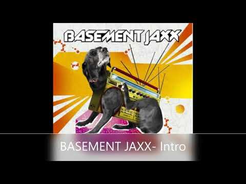 BASEMENT JAXX  Intro