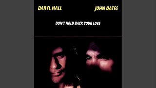 Daryl Hall &amp; John Oates - Don't Hold Back Your Love (Single Version) [Audio HQ]