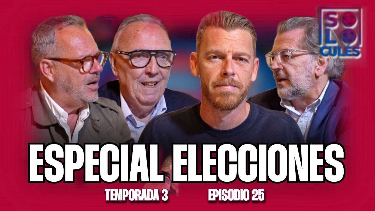 💙❤️ ESPECIAL ELECCIONES DEL BARÇA | SÓLO PARA CULES T3, EP.25