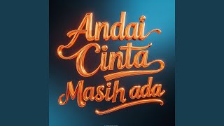 Download lagu Andai Cinta Masih Ada mp3 Download lagu Andai Cinta Masih Ada mp3