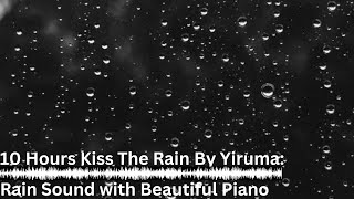 Download lagu Background Music: Kiss The Rain by Yiruma (10 Hours) #yiruma #backgroundmusic #piano mp3 Download lagu Background Music: Kiss The Rain by Yiruma (10 Hours) #yiruma #backgroundmusic #piano mp3
