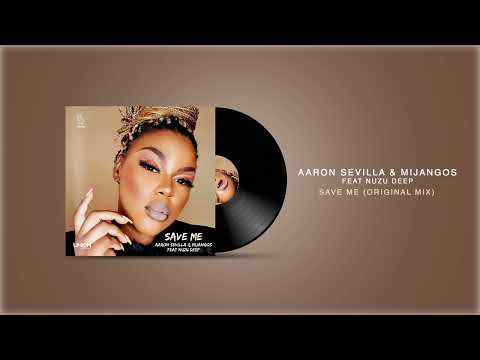 @AaronSevilla & Mijangos feat Nuzu Deep - Save Me