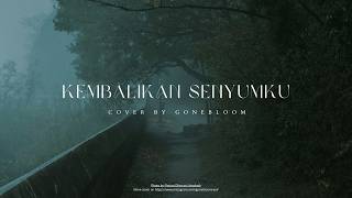 Download lagu Melly Goeslaw - Kembalikan Senyumku (Cover by @gonebloom) mp3