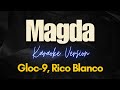 Magda (Karaoke) - Gkoc-9, Rico Blanco