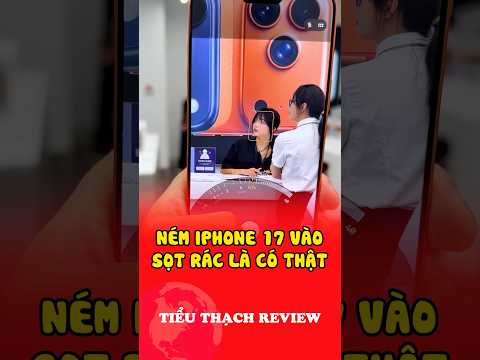 Ném iphone 17 vào sọt rác là có thật #shorts