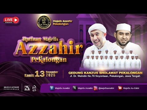 Rutinan Majelis Azzahir Pekalongan Bersama Habib Ali Zainal Abidin Assegaf & Majelis Az Zahir
