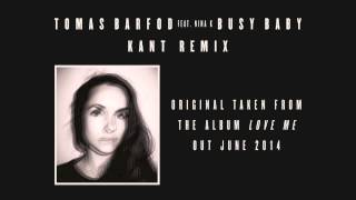 Tomas Barfod - "Busy Baby (feat. Nina K) (KANT Remix)" (Official Audio)