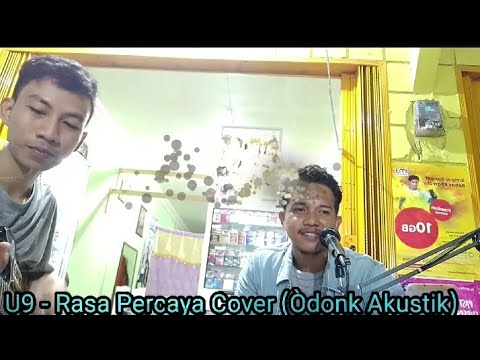 U9 - Rasa Percaya Cover (Odonk Akustik)