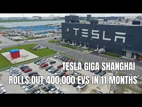 Over 400,000 China-made TESLAs delivered in first 11 months! Take a sneak peek at Giga Shanghai