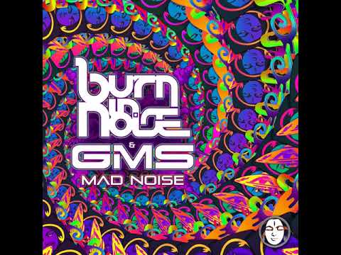 GMS, Burn In Noise - Mad Noise (Original Mix)