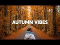 Morning Energy Playlist 2025 Positive Happy Thanksgiving Music To Have A Good Day ️