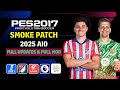 PES 2017 NEW SMOKE PATCH 2024 2025 AIO