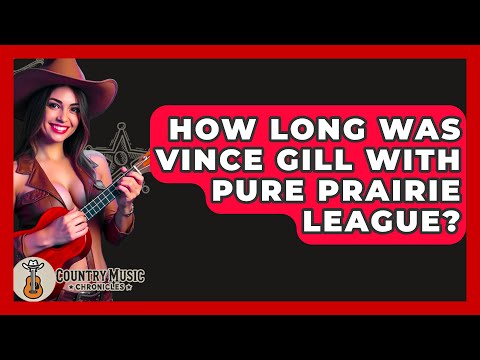 How Long Was Vince Gill With Pure Prairie League? - Country Music Chronicles