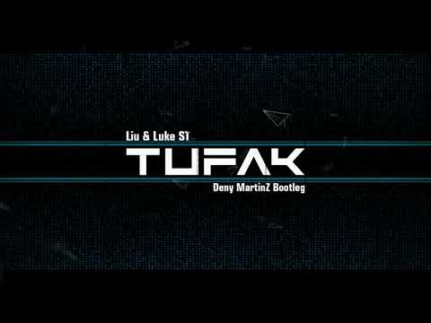 Tufak (Deny Martinz Bootleg)