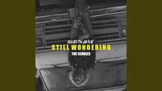 Still Wondering (Rain or Shine Remix)