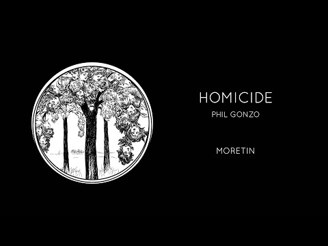Phil Gonzo - Homicide