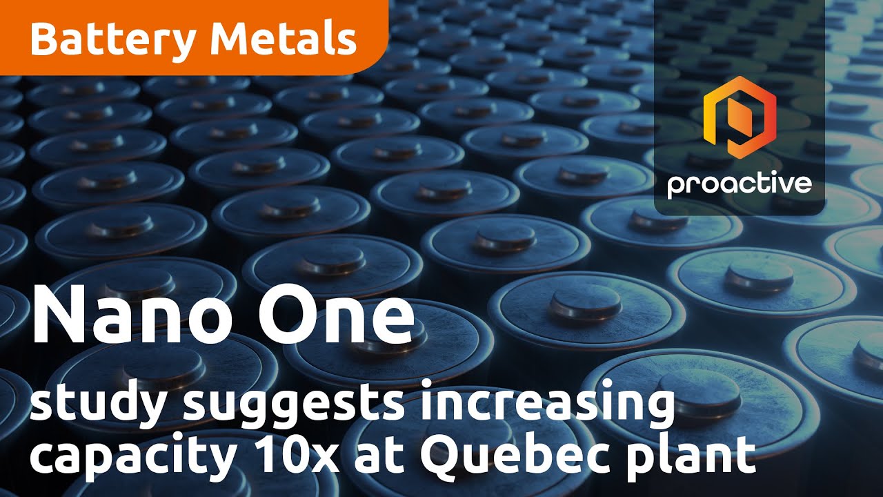 Nano One Pre-Feasibility Study suggest company could increase capacity 10x at Quebec plant