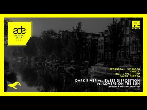 Dark River vs. Sweet Disposition vs. Lovers On The Sun (Fuerte & Whaler Mashup) [Audio]