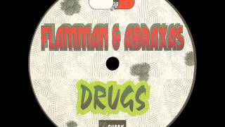 Flamman & Abraxas - Drugs (Juggernaut Mix)