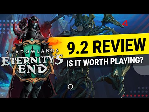 WoW Patch 9.2 Review - Is It Worth Playing? - Shadowlands Final Major Patch