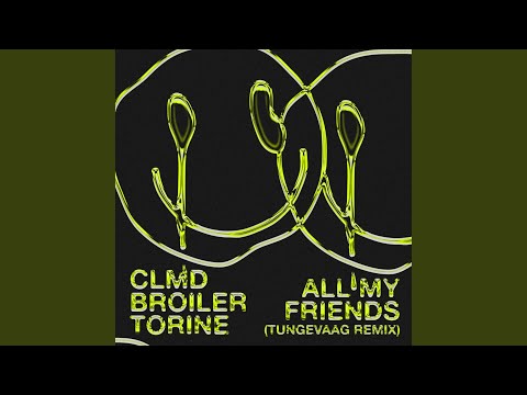 All My Friends (Tungevaag Remix)