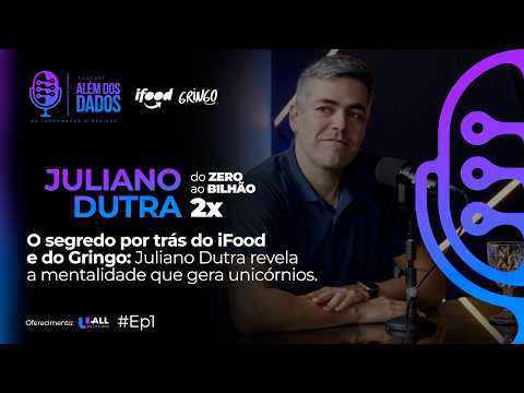 O segredo por trás do iFood e do Gringo: Juliano Dutra revela a mentalidade que gera unicórnios.