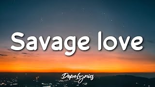 Jason Derulo - Savage Love (Prod. Jawsh 685)(Lyrics) 🎵