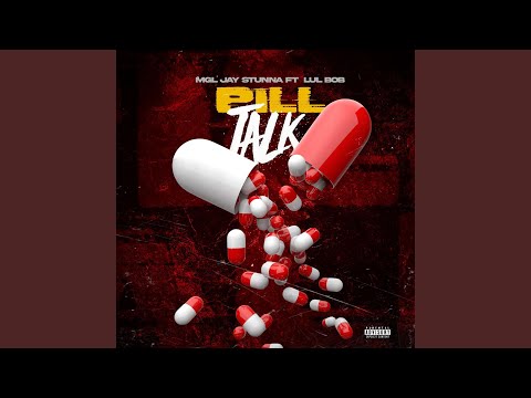 Pill Talk (feat. Lul Bob)