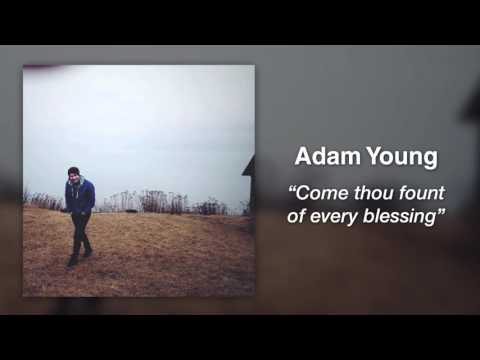 Adam Young (Owl City) - Come, Thou Fount Of Every Blessing