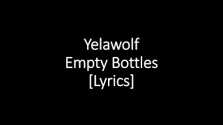 Yelawolf - Empty Bottles [Lyrics]