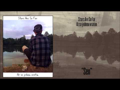 Stars Are So Far - Stars Are So Far - Sen (feat. Hedřich)