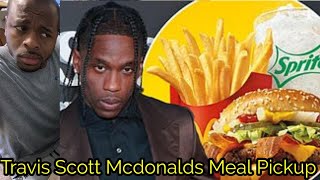 Travis Scott McDonald’s Meal Pickup 🍔🍟