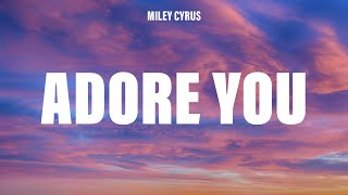 Download lagu Miley Cyrus - Adore You (Lyrics) mp3 Download lagu Miley Cyrus - Adore You (Lyrics) mp3