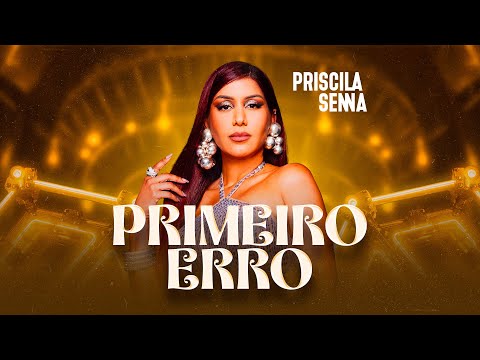 Priscila Senna - Primeiro Erro (Áudio Oficial)