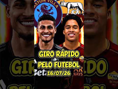 NOTÍCIAS DO FUTEBOL 16/07 #girorapidopelofutebol #mercadodabola #noticiasdofutebol #viral #futebol