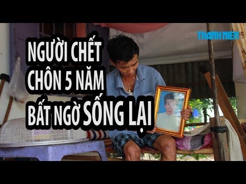 , title : 'RÙNG RỢN | Người chết đã chôn 5 năm bỗng trở về nhà ở Tây Ninh'