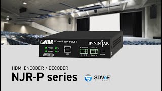 [IDK] NJR-P01U Series - 4K@60(4:4:4) HDMI Encoder/Decoder, SDVoE AV over IP