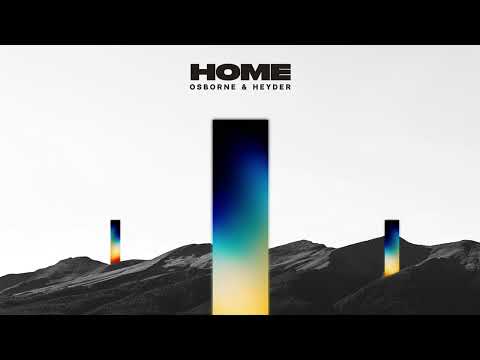 OSBORNE & HEYDER - HOME (OFFICIAL AUDIO)