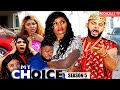 MY CHOICE (SEASON 5) - NEW MOVIE ALERT!- CHIZZY ALLICHI Latest 2020 Nollywood Movie || HD