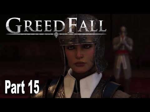 GreedFall - Gameplay Walkthrough Part 15 No Commentary [HD 1080P]