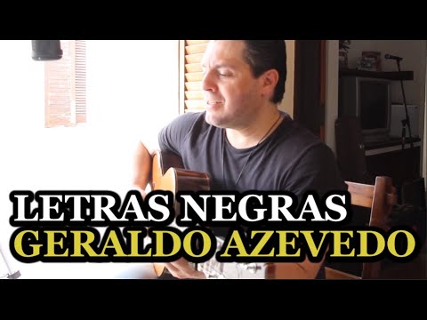 Letras Negras - Geraldo Azevedo