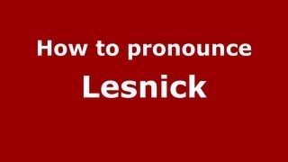 How to pronounce Lesnick