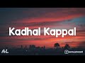 Iraivi - Kadhal Kappal | Tamil | Song | Lyrics