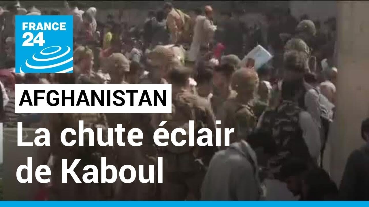 Afghanistan : le 15 août 2021, la chute éclair de Kaboul • FRANCE 24