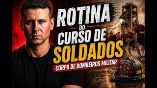 ROTINA do Curso de Formação de SOLDADOS do CORPO de BOMBEIROS MILITAR