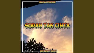 Download lagu Sudah Tak Cinta (Reggae Remix) mp3 Download lagu Sudah Tak Cinta (Reggae Remix) mp3