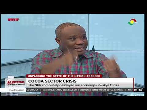 NPP Destroyed The Economy & Collapsed Cocoa Sector’ - Felix Kwakye Ofosu Defends Price Adjustments