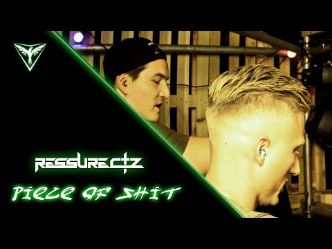 Ressurectz - Piece Of S*it! [𝙊𝙐𝙏 𝙉𝙊𝙒]